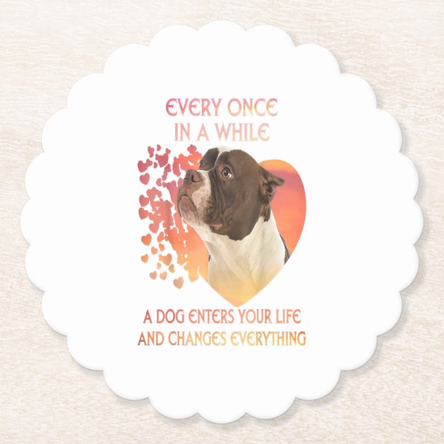 Every Once In A While A Dog Enters You Life Paper Coaster (Front)