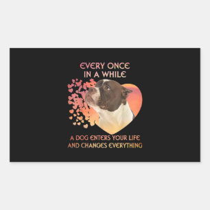 Every Once In A While A Dog Enters You Life Sticker