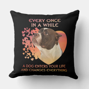 Every Once In A While A Dog Enters You Life Throw Pillow