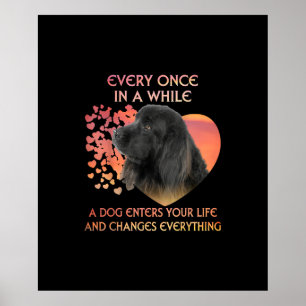 Every Once In A While A Dog Enters Your Life Poster