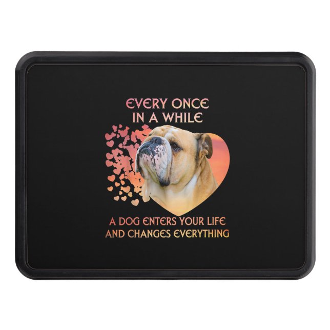 Every Once In A While A Dog Enters Your Life Trailer Hitch Cover (Front)