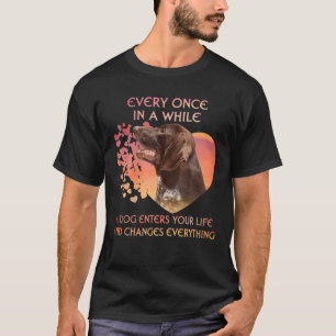 Every Once In A While A German Shorthaired Pointer T-Shirt