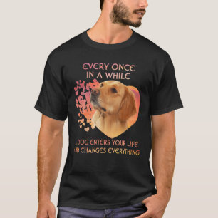 Every Once In A While A Golden Retriever Enters Yo T-Shirt