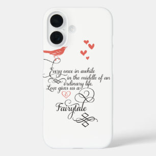 Every once in awhile in an ordinary life. iPhone 16 case