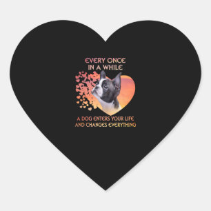 Every Once In  While A Dog Enters Your Life Boston Heart Sticker