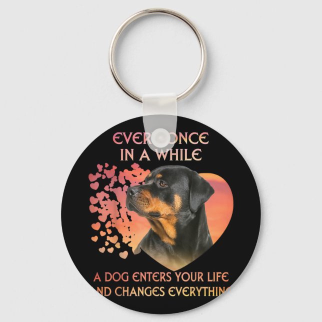 Every Once In While Dog Enter Your Life Rottweiler Keychain (Front)