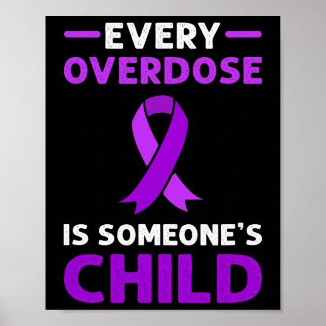 Every Overdose Is Someone's Child. Overdose Awaren Poster (Front)