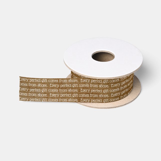 EVERY PERFECT GIFT COMES FROM ABOVE Christmas Gold Satin Ribbon (Spool)