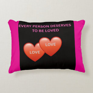 Every Person Deserves To Be Loved Accent Pillow