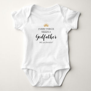 Every Prince Needs A Godfather Baptism Proposal Baby Bodysuit