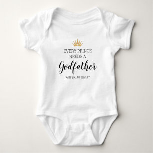 Every Prince Needs A Godfather Baptism Proposal Baby Bodysuit
