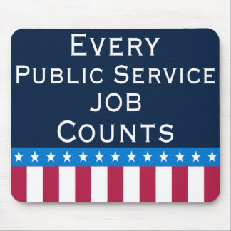 Every Public Service Jobs Counts - Mouse Pad