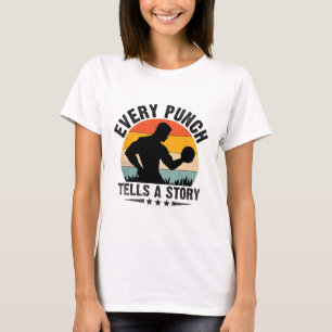 Every Punch Tells A Story Boxer Sports Gym Athlete T-Shirt