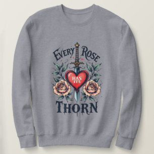 Every Rose Has Its Thorn Sweatshirt