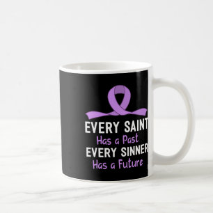 Every Saint Has A Past Every Sinner Has A Future  Coffee Mug