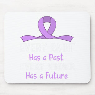 Every Saint Has A Past Every Sinner Has A Future  Mouse Pad