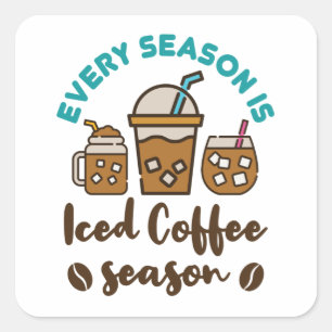 Every Season Is Iced Coffee Season Square Sticker