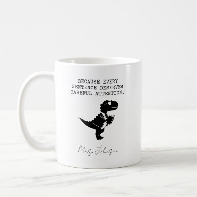 Every Sentence Deserves Careful Attention Coffee Mug (Left)