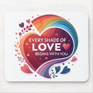 Every Shade of Love Mouse Pad