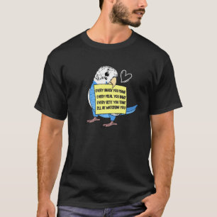 Every Snack, Meal or Bite I Blue Budgie Budgerigar T-Shirt