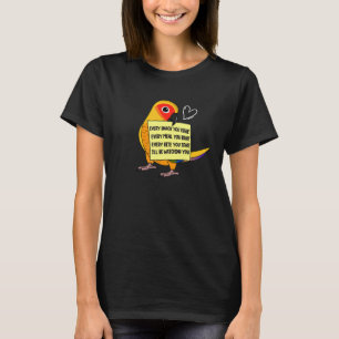 Every Snack  Meal or Bite I Sun Conure Parrot T-Shirt