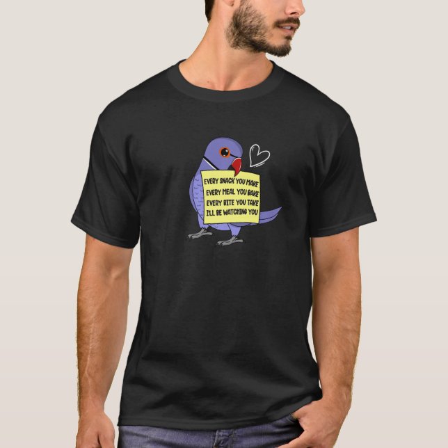 Every Snack Meal or Bite I Violet Indian Ringneck  T-Shirt (Front)