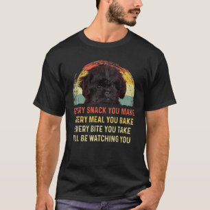 Every Snack You Make Affenpinscher Dog Mom Dog Dad T-Shirt