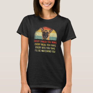 Every Snack You Make Belgian Malinois Dog Mom Dog  T-Shirt