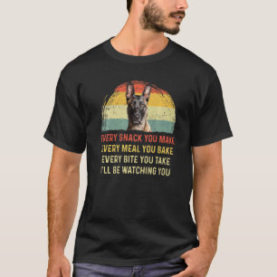 Every Snack You Make Belgian Malinois Dog Mom Dog  T-Shirt