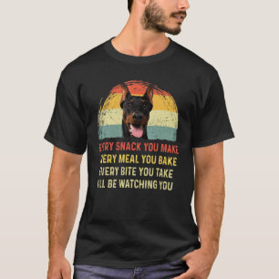 Every Snack You Make Doberman Dog Mom Dog Dad Retr T-Shirt