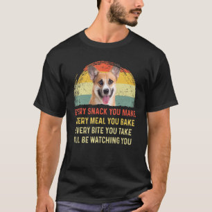 Every Snack You Make Pembroke Welsh Corgi Dog Mom T-Shirt