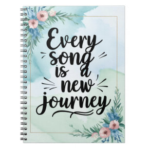 Every Song Is A New Journey option 2 Notebook