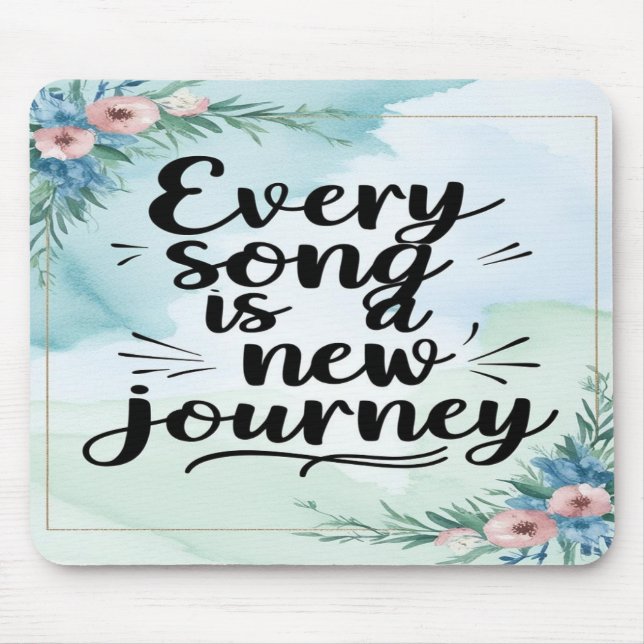 Every Song Is A New Journey option 3 Mouse Pad (Front)