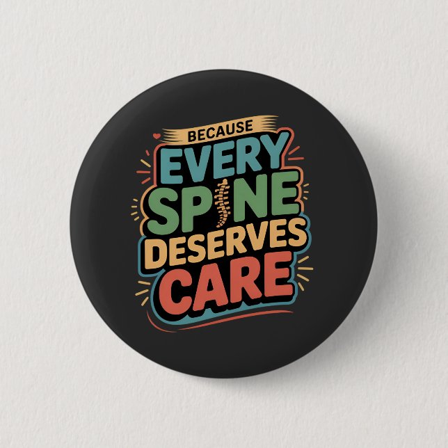 Every Spine Deserves Care Chiropractor Quote 2 Inch Round Button (Front)