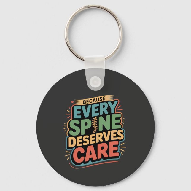 Every Spine Deserves Care Chiropractor Quote Keychain (Front)