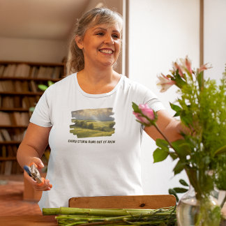 Every storm runs out of rain T-Shirt