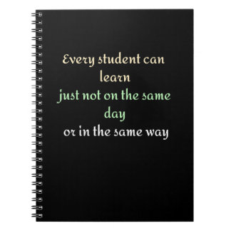 Every student can learn just not on the same day notebook