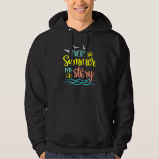 Every Summer Has A Story Beach Hoodie
