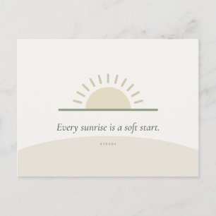 Every Sunrise Is a Soft Start Postcard