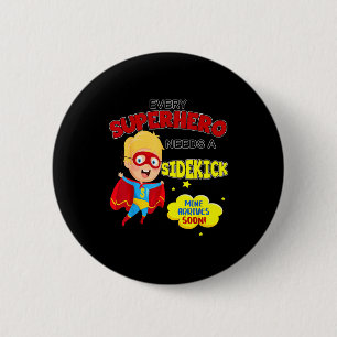 Every Superhero Needs A Sidekick New Big Brother  2 Inch Round Button