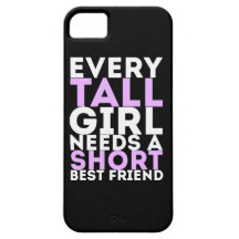 Every Tall Girl Needs A Short Best Friend