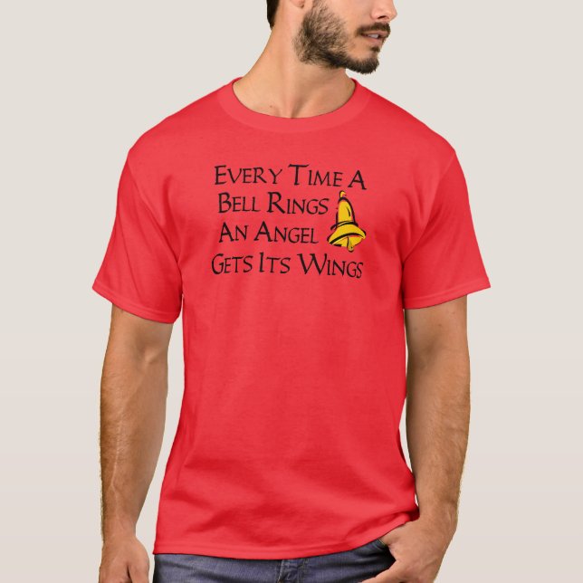 Every Time a Bell Rings T-Shirt (Front)