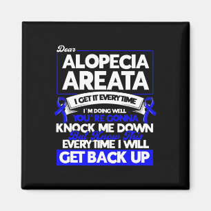 Every Time I Will Get Back Up Alopecia Awareness Magnet