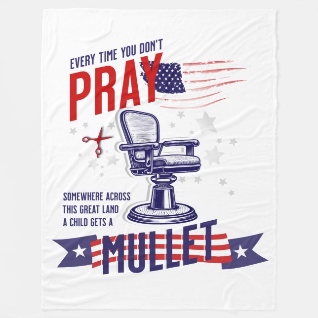Every Time You Don't Pray Funny Patriotic Blanket (Front)