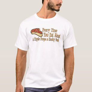 every time you eat meat t-shirts