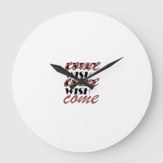 EVERY WISH COME LARGE CLOCK