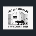 Every Zoo Is A Petting Zoo Postcard<br><div class="desc">Every Zoo Is A Petting Zoo If You're Confident Enough</div>