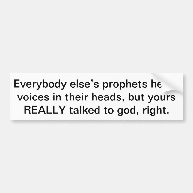 everybody else's prophets bumper sticker (Front)