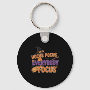 Everybody Focus Funny Halloween Teachers  Keychain