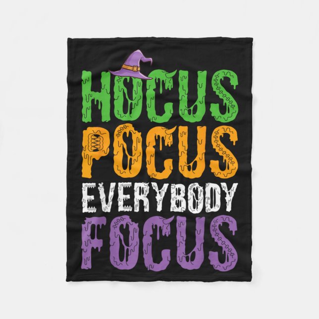 Everybody Focus Funny Teacher Halloween Fleece Blanket (Front)